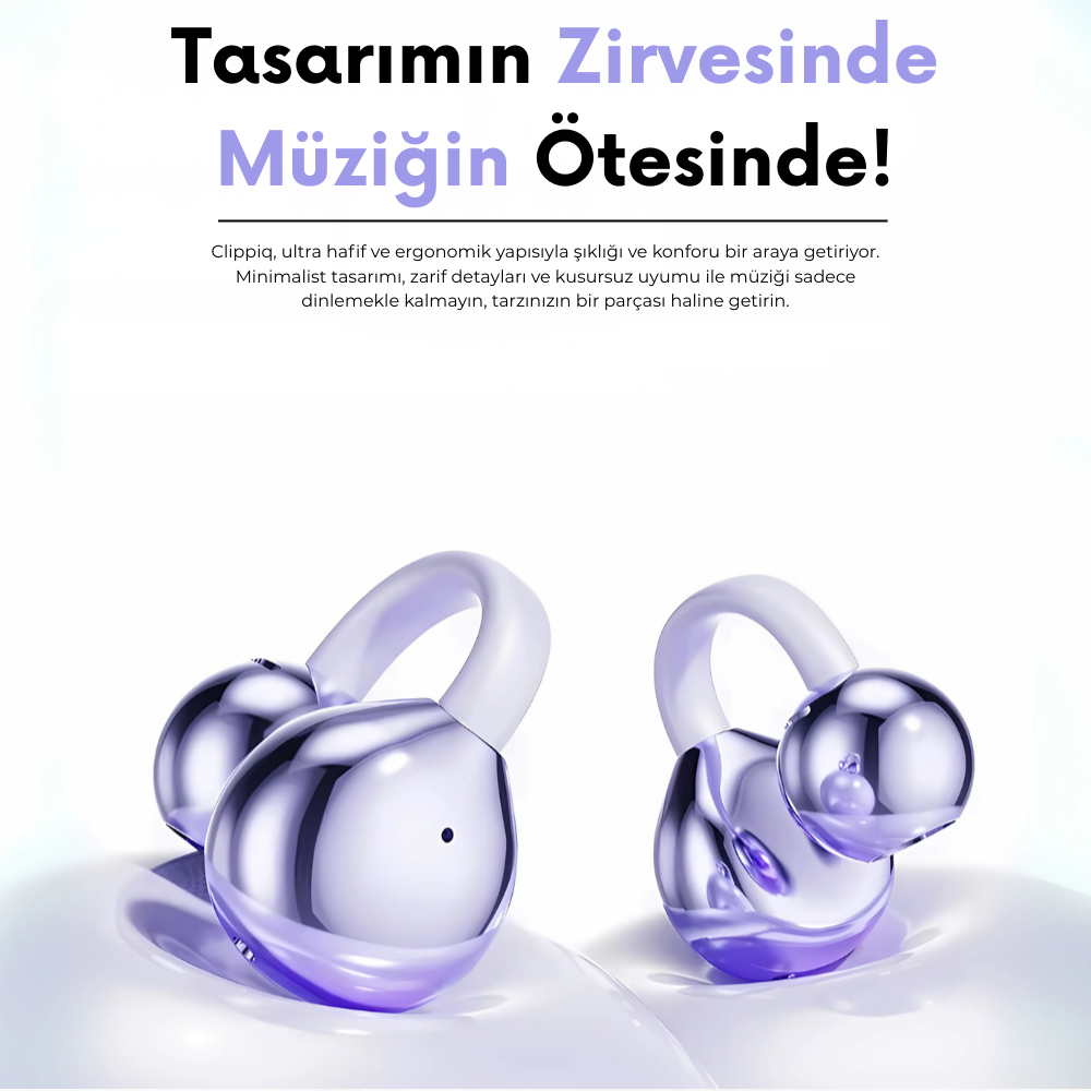 Clippiq® – Klips Tasarımlı Kablosuz Kulaklık